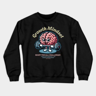 Growth Mindset - Inspirational Crewneck Sweatshirt